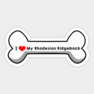 I Love My Rhodesian Ridgeback Sticker